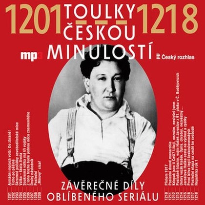 Audiokniha Toulky českou minulostí 1201-1218 - Josef Veselý, Petr Hořejš, František Derfler, Igor Dostálek, Jaromír Ostrý, Ivana Valešová, Josef Veselý