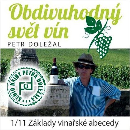 Audiokniha Obdivuhodný svět vín - Petr Doležal, Petr Doležal