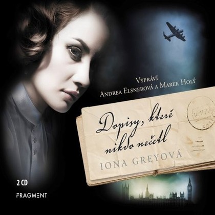 Audiokniha Dopisy, které nikdo nečetl - Marek Holý, Andrea Elsnerová, Iona Grey
