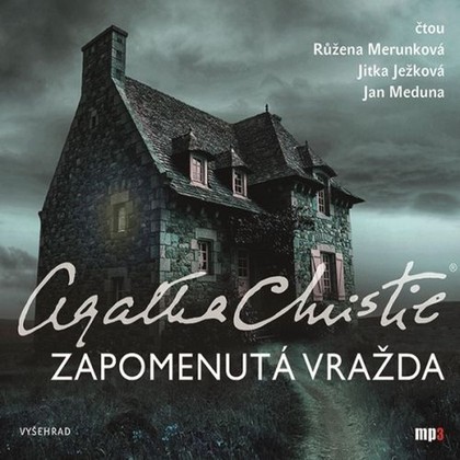 Audiokniha Zapomenutá vražda - Růžena Merunková, Jan Meduna, Jitka Ježková, Agatha Christie