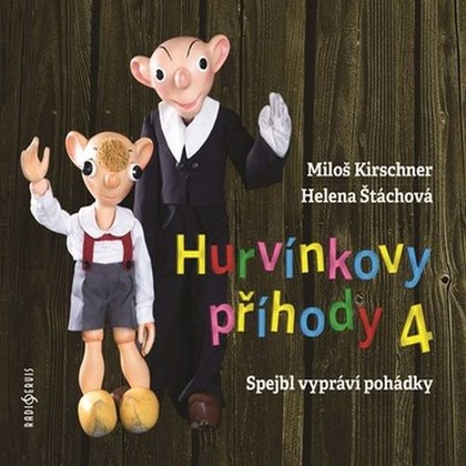 Audiokniha Hurvínkovy příhody 4 - Miloš Kirschner, Luboš Homola, Helena Philippová, Helena Stachová, Miloš Kirschner, Helena Stachová