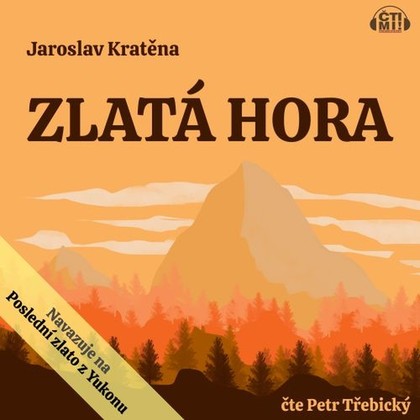 Audiokniha Zlatá hora - Petr Třebický, Jaroslav Kratěna