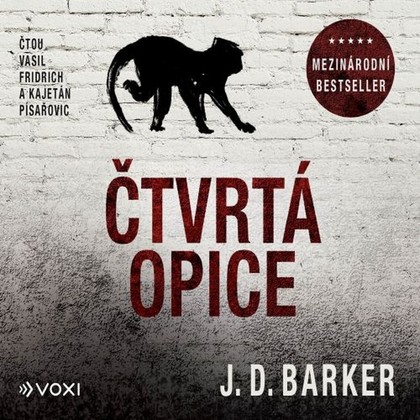 Audiokniha Čtvrtá opice - Vasil Fridrich, Kajetán Písařovic, J. D. Barker