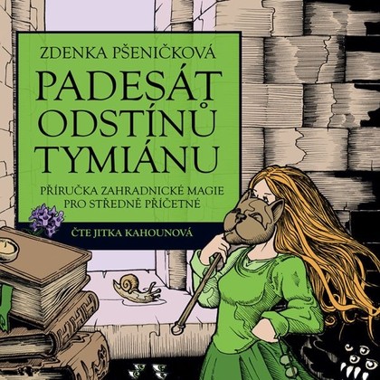 Audiokniha Padesát odstínů tymiánu - Jitka Kahounová, Jiří Pobuda, Zdenka Pšeničková
