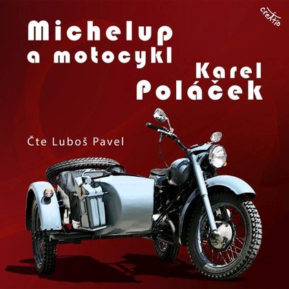 Audiokniha Michelup a motocykl - Luboš Pavel, Karel Poláček
