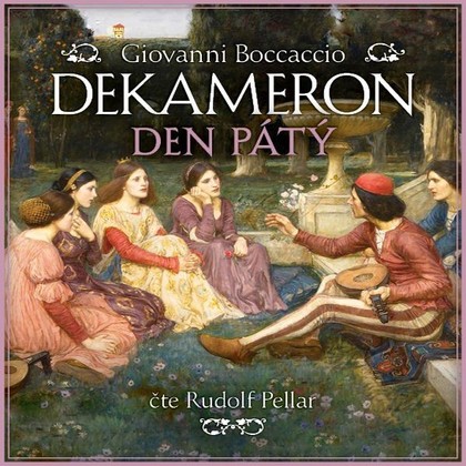 Audiokniha Dekameron: Den pátý - Rudolf Pellar, Giovanni Boccaccio