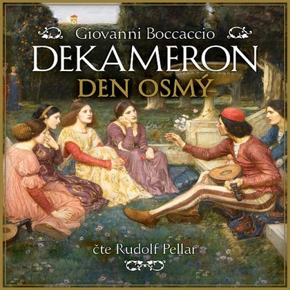 Audiokniha Dekameron: Den osmý - Rudolf Pellar, Giovanni Boccaccio