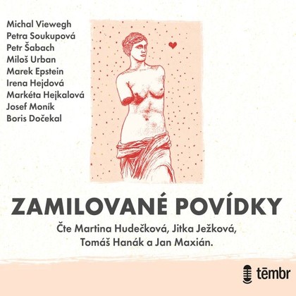 Audiokniha Zamilované povídky - Jan Maxián, Tomáš Hanák, Jitka Ježková, Martina Hudečková, Boris Dočekal, Marek Epstein, Markéta Hejkalová, Josef Moník, Petra Soukupová, Petr Šabach, Michal Viewegh, Irena Hejdová, Miloš Urban