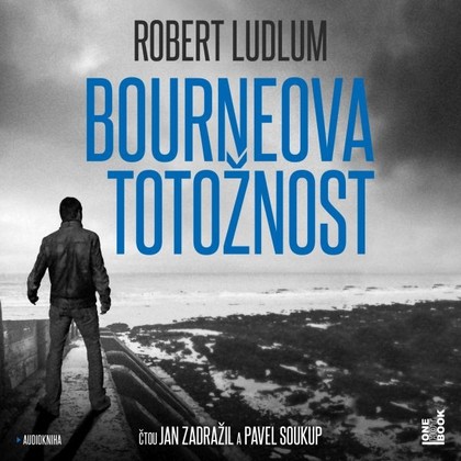 Audiokniha Bourneova totožnost - Pavel Soukup, Jan Zadražil, Robert Ludlum