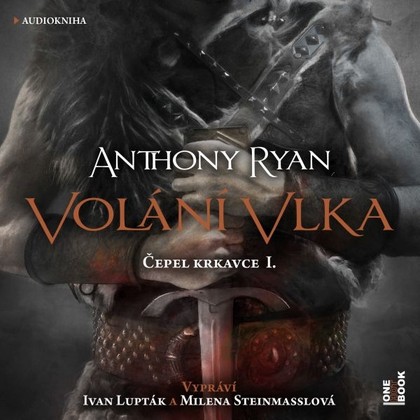 Audiokniha Volání vlka - Ivan Lupták, Milena Steinmasslová, Anthony Ryan