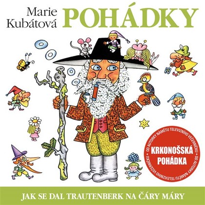 Audiokniha Jak se dal Trautenberk na čáry máry - Radoslav Brzobohatý, Hana Maciuchová, Josef Větrovec, Lubomír Lipský st., Štěpánka Haničincová, Jiří Bruder, Filip Dyda, Jaroslav Satoranský, Marie Kubátová