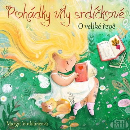 Audiokniha Pohádky víly srdíčkové – O veliké řepě - Margit Vinklárková, Margit Vinklárková