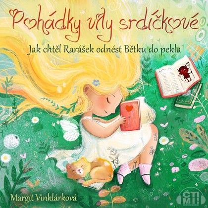Audiokniha Pohádky víly srdíčkové – Jak chtěl rarášek odnést Bětku do pekla - Margit Vinklárková, Margit Vinklárková