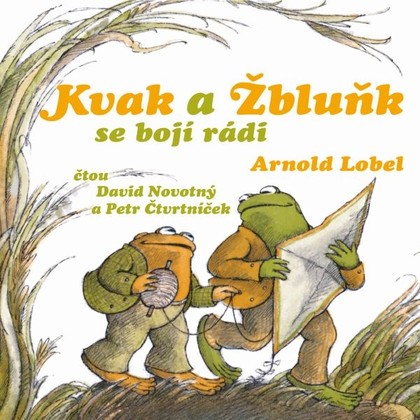 Audiokniha Kvak a Žbluňk se bojí rádi - Petr Čtvrtníček, David Novotný, Arnold Lobel