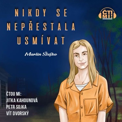 Audiokniha Nikdy se nepřestala usmívat - Jitka Kahounová, Petr Sojka, Vít Dvorský, Martin Štefko