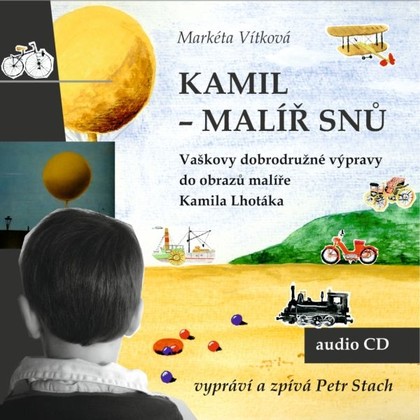 Audiokniha Kamil - malíř snů - Petr Stach, Markéta Vítková