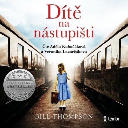 Audiokniha Dítě na nástupišti - Adéla Kubačáková, Veronika Lazorčáková, Gill Thompson