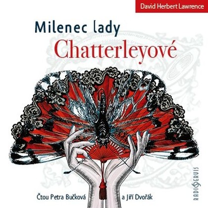 Audiokniha Milenec lady Chatterleyové - Petra Bučková, Jiří Dvořák, David Herbert Lawrence