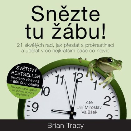 Audiokniha Snězte tu žábu! - Jiří Miroslav Valůšek, Brian Tracy