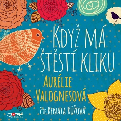 Audiokniha Když má štěstí kliku - Renata Růžová, Aurélie Valognesová