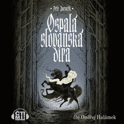 Audiokniha Ospalá slovanská díra - Ondřej Halámek, Petr Jaroněk