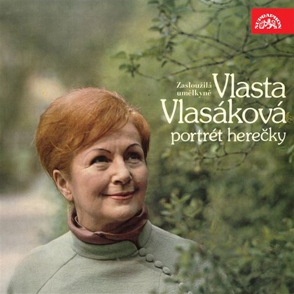 Audiokniha Zasloužilá umělkyně Vlasta Vlasáková - Portrét herečky - Vlasta Vlasáková, Naděžda Letenská, Milena Asmanová, Stanislav Malý, Miloslav Holub, Pavla Pešatová, Marie Viková, Gabriela Preissová