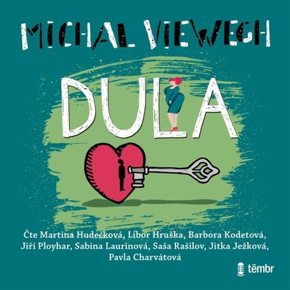 Audiokniha Dula - Martina Hudečková, Jitka Ježková, Libor Hruška, Sabina Laurinová, Pavla Charvátová, Saša Rašilov, Jiří Ployhar, Michal Viewegh
