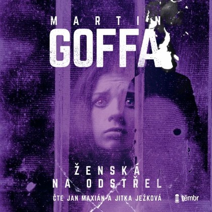 Audiokniha Ženská na odstřel - Jan Maxián, Jitka Ježková, Martin Goffa