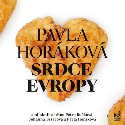 Audiokniha Srdce Evropy - Petra Bučková, Johanna Tesařová, Pavla Horáková, Pavla Horáková