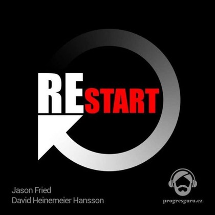 Audiokniha Restart - Michal Švarc, Jason Fried, David Heinemeier Hansson