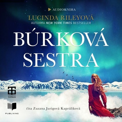 Audiokniha Búrková sestra - Zuzana Jurigová Kapráliková, Lucinda Riley