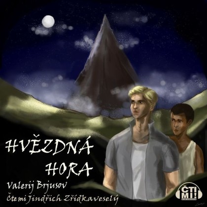 Audiokniha Hvězdná hora - Jindřich Zřídkaveselý, Valerij Brjusov