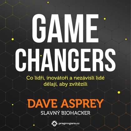 Audiokniha Game changers - Zbyšek Horák, Dave Asprey