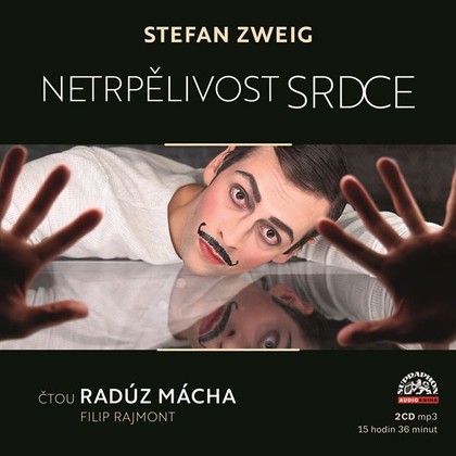 Audiokniha Netrpělivost srdce - Filip Rajmont, Radúz Mácha, Stefan Zweig