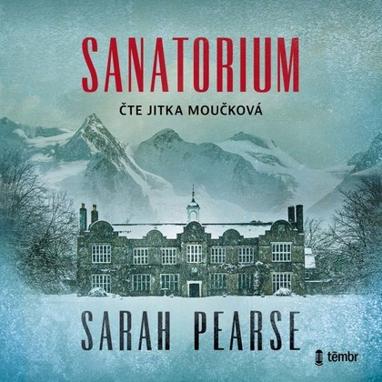 Audiokniha Sanatorium - Jitka Moučková, Sarah Pearse