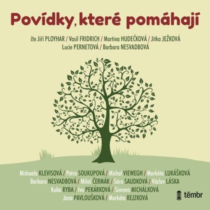 Audiokniha Povídky, které pomáhají - Jiří Ployhar, Martina Hudečková, Lucie Pernetová, Jitka Ježková, Barbara Nesvatbová, Vasil Fridrich, Daniel Fiala, Sára Saudková, Markéta Lukášková, Michal Viewegh, Jana Pavloušková, Iva Pekárková, Petra Soukupová, Kuba Ryba, Simona Michálková, Miloš Čermák, Markéta Rejzková, Václav Láska, Barbara Nesvadbová, Michaela Klevisová