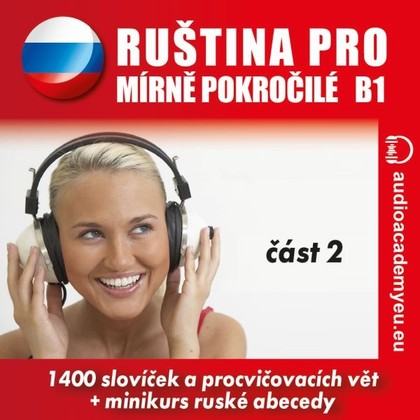 Audiokniha Ruština pro mírně pokročilé B1 - část 2 - Anna Makarenko, Alexander Podolchov, Alexandra Rozborilová, Peter Svetlík, Tomáš Dvořáček