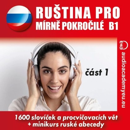 Audiokniha Ruština pro mírně pokročilé B1 - část 1 - Anna Makarenko, Alexander Podolchov, Alexandra Rozborilová, Peter Svetlík, Tomáš Dvořáček