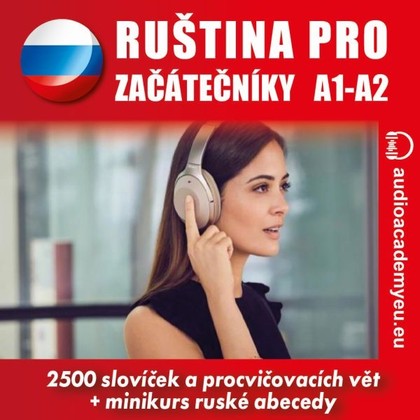 Audiokniha Ruština pro začátečníky A1 - A2 - Anna Makarenko, Alexander Podolchov, Alexandra Rozborilová, Peter Svetlík, Tomáš Dvořáček