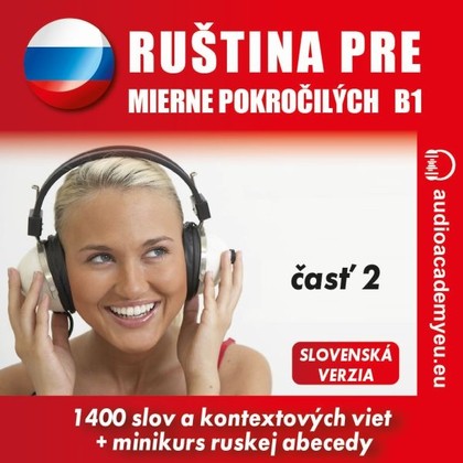 Audiokniha Ruština pre mierne pokročilých B1 - časť 2 - Anna Makarenko, Alexander Podolchov, Alexandra Rozborilová, Peter Svetlík, Tomáš Dvořáček
