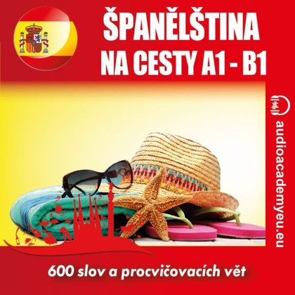 Audiokniha Španělština na cesty A1 - B1 - Begoňa García, Pedro García-Guiaro, Alena Sasínová, Tomáš Dvořáček