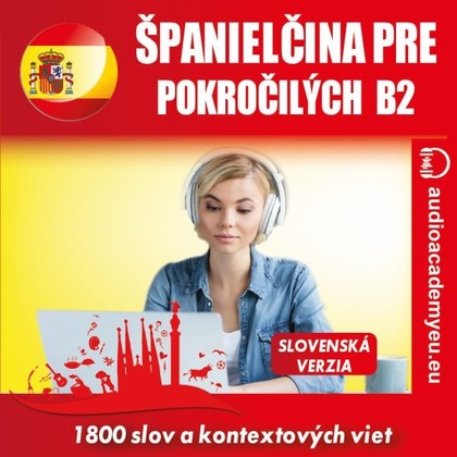 Audiokniha Španielčina pre pokročilých B2 - Pedro García-Guiaro, Alexandra Rozborilová, Peter Svetlík, Begoňa García, Tomáš Dvořáček