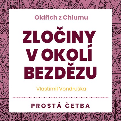 Audiokniha Zločiny v okolí Bezdězu - Jan Hyhlík, Aleš Procházka, Hanuš Bor, Vlastimil Vondruška