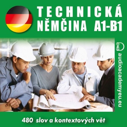 Audiokniha Technická němčina A1 - B1 - Anja Flaume, Alena Sasínová, Jorg Hochfeld, Tomáš Dvořáček