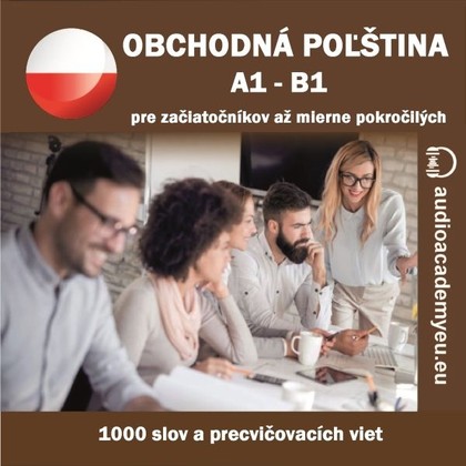 Audiokniha Obchodná poľština A1 - B1 - Krystyna Berki, Peter Svetlík, Alexandra Rozborilová, Tomáš Dvořáček