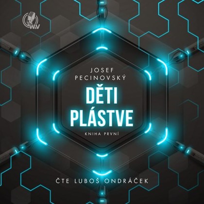 Audiokniha Děti plástve - Kniha první - Luboš Ondráček, Josef Pecinovský