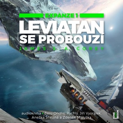 Audiokniha Leviatan se probouzí - Ondřej Rychlý, Jiří Vyorálek, Anežka Šťastná, Zdeněk Maryška, James S. A. Corey
