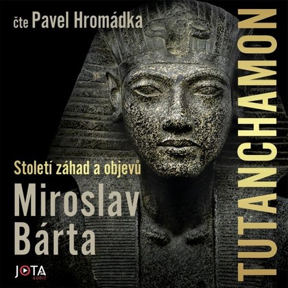 Audiokniha Tutanchamon - Pavel Hromádka, Miroslav Bárta