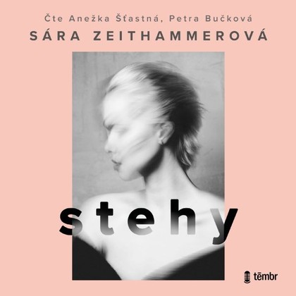 Audiokniha Stehy - Anežka Šťastná, Petra Bučková, Sára Zeithammerová