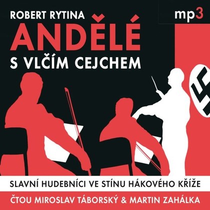 Audiokniha Andělé s vlčím cejchem - Alexander Goldscheider, Miroslav Táborský, Martin Zahálka, Robert Rytina
